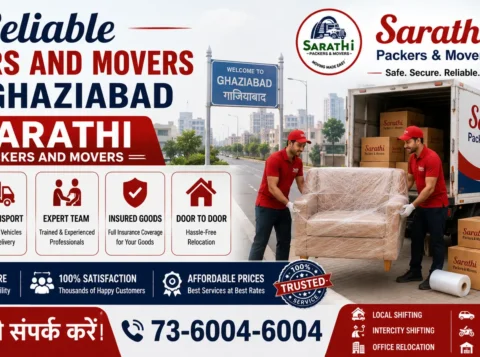 Reliable Packers and Movers in Ghaziabad Sarathi Packers and Movers